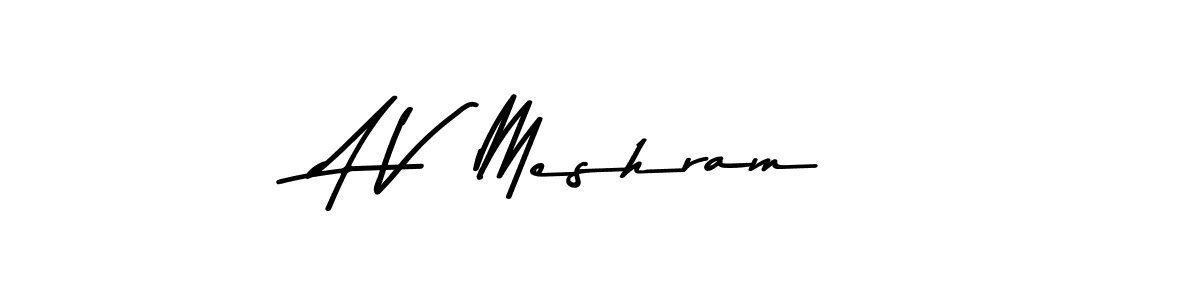 A V  Meshram stylish signature style. Best Handwritten Sign (Asem Kandis PERSONAL USE) for my name. Handwritten Signature Collection Ideas for my name A V  Meshram. A V  Meshram signature style 9 images and pictures png