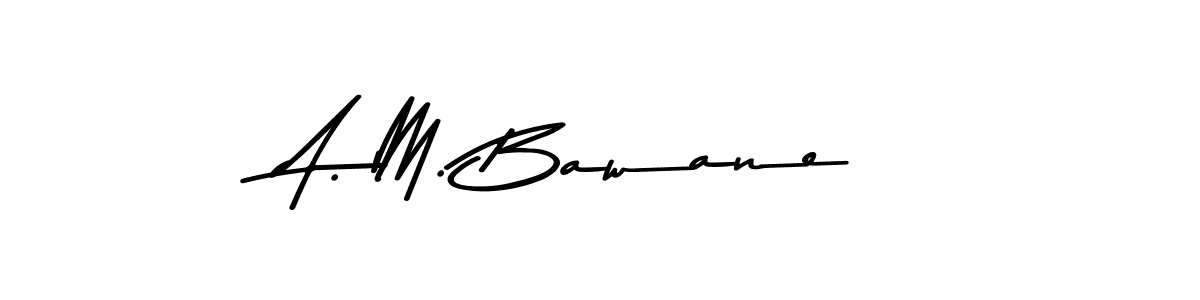 Also You can easily find your signature by using the search form. We will create A. M. Bawane name handwritten signature images for you free of cost using Asem Kandis PERSONAL USE sign style. A. M. Bawane signature style 9 images and pictures png