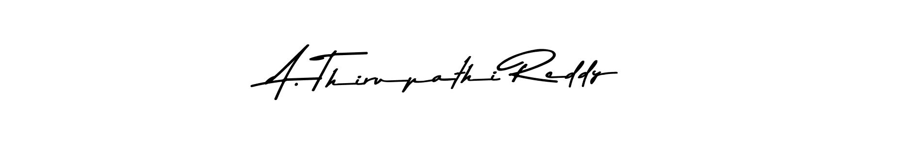 Make a beautiful signature design for name A. Thirupathi Reddy. With this signature (Asem Kandis PERSONAL USE) style, you can create a handwritten signature for free. A. Thirupathi Reddy signature style 9 images and pictures png