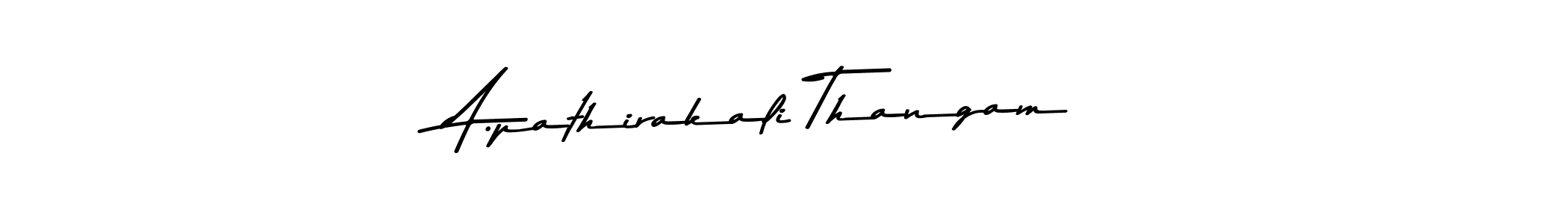 Create a beautiful signature design for name A.pathirakali Thangam. With this signature (Asem Kandis PERSONAL USE) fonts, you can make a handwritten signature for free. A.pathirakali Thangam signature style 9 images and pictures png