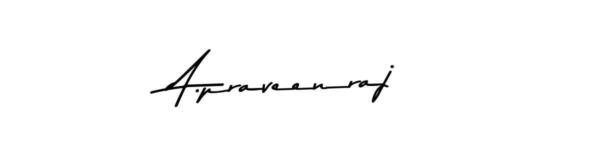 A.praveenraj stylish signature style. Best Handwritten Sign (Asem Kandis PERSONAL USE) for my name. Handwritten Signature Collection Ideas for my name A.praveenraj. A.praveenraj signature style 9 images and pictures png