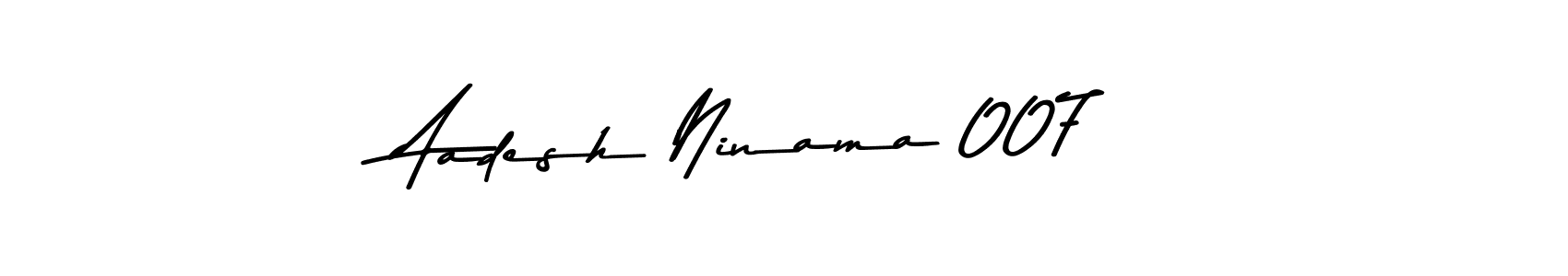 Aadesh Ninama 007 stylish signature style. Best Handwritten Sign (Asem Kandis PERSONAL USE) for my name. Handwritten Signature Collection Ideas for my name Aadesh Ninama 007. Aadesh Ninama 007 signature style 9 images and pictures png