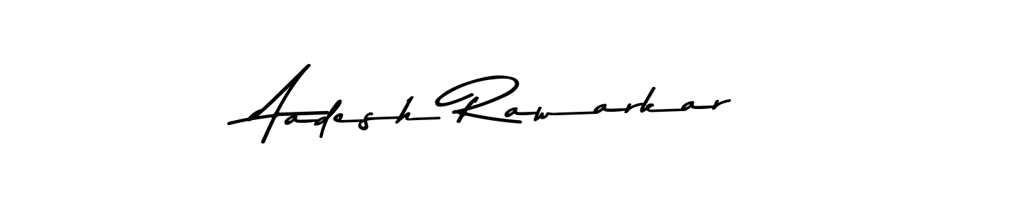 Aadesh Rawarkar stylish signature style. Best Handwritten Sign (Asem Kandis PERSONAL USE) for my name. Handwritten Signature Collection Ideas for my name Aadesh Rawarkar. Aadesh Rawarkar signature style 9 images and pictures png