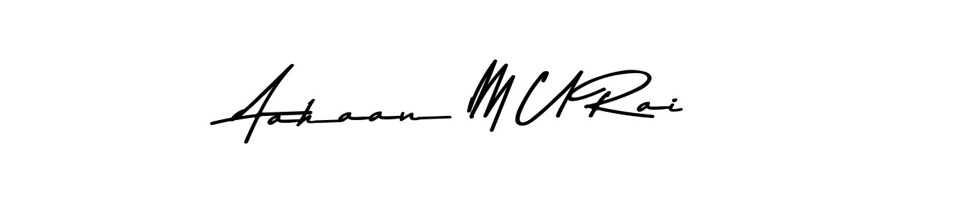 Also You can easily find your signature by using the search form. We will create Aahaan M U Rai name handwritten signature images for you free of cost using Asem Kandis PERSONAL USE sign style. Aahaan M U Rai signature style 9 images and pictures png