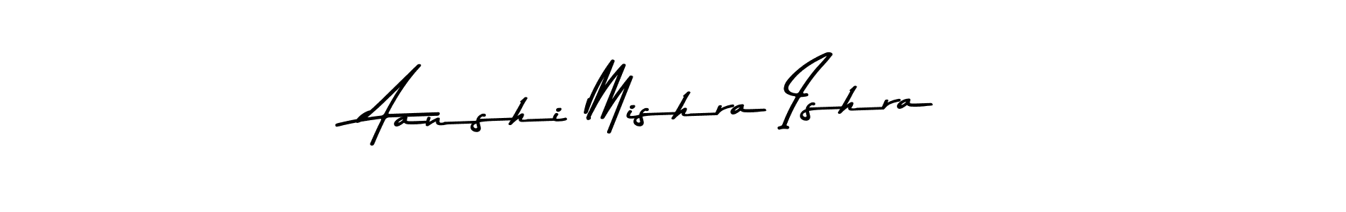 Aanshi Mishra Ishra stylish signature style. Best Handwritten Sign (Asem Kandis PERSONAL USE) for my name. Handwritten Signature Collection Ideas for my name Aanshi Mishra Ishra. Aanshi Mishra Ishra signature style 9 images and pictures png