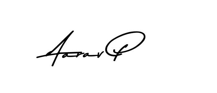 You should practise on your own different ways (Asem Kandis PERSONAL USE) to write your name (Aarav P) in signature. don't let someone else do it for you. Aarav P signature style 9 images and pictures png