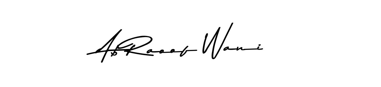 Ab Raoof Wani stylish signature style. Best Handwritten Sign (Asem Kandis PERSONAL USE) for my name. Handwritten Signature Collection Ideas for my name Ab Raoof Wani. Ab Raoof Wani signature style 9 images and pictures png