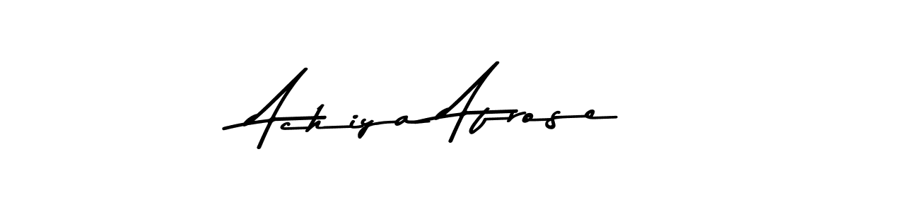 Achiya Afrose stylish signature style. Best Handwritten Sign (Asem Kandis PERSONAL USE) for my name. Handwritten Signature Collection Ideas for my name Achiya Afrose. Achiya Afrose signature style 9 images and pictures png