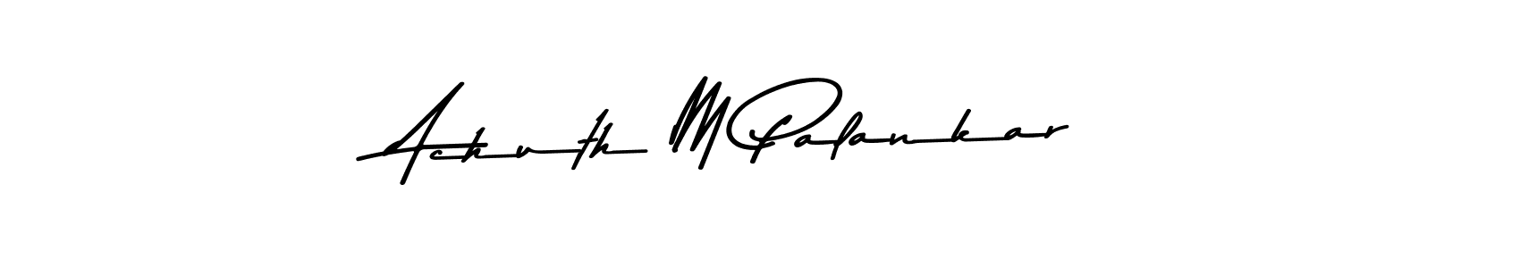 Make a short Achuth M Palankar signature style. Manage your documents anywhere anytime using Asem Kandis PERSONAL USE. Create and add eSignatures, submit forms, share and send files easily. Achuth M Palankar signature style 9 images and pictures png