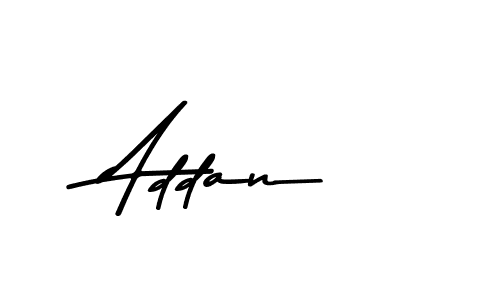 Make a beautiful signature design for name Addan. Use this online signature maker to create a handwritten signature for free. Addan signature style 9 images and pictures png