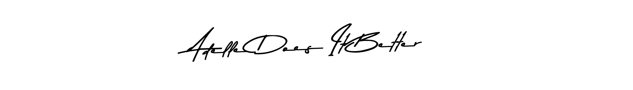 Also You can easily find your signature by using the search form. We will create Adelle Does It Better name handwritten signature images for you free of cost using Asem Kandis PERSONAL USE sign style. Adelle Does It Better signature style 9 images and pictures png