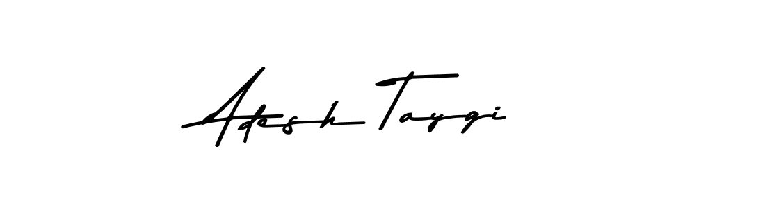 Adesh Taygi stylish signature style. Best Handwritten Sign (Asem Kandis PERSONAL USE) for my name. Handwritten Signature Collection Ideas for my name Adesh Taygi. Adesh Taygi signature style 9 images and pictures png