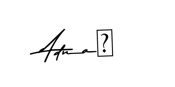 How to make Adnaن name signature. Use Asem Kandis PERSONAL USE style for creating short signs online. This is the latest handwritten sign. Adnaن signature style 9 images and pictures png