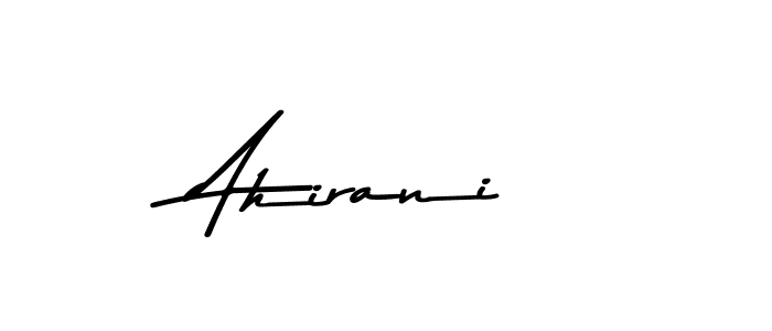 Create a beautiful signature design for name Ahirani. With this signature (Asem Kandis PERSONAL USE) fonts, you can make a handwritten signature for free. Ahirani signature style 9 images and pictures png