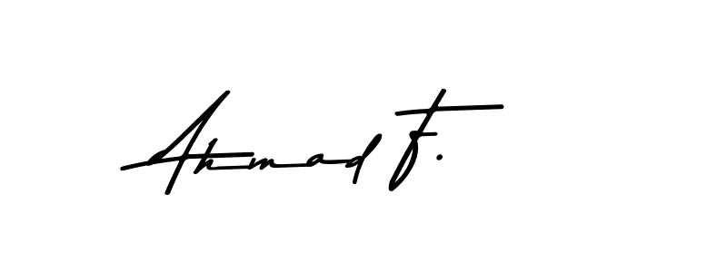 The best way (Asem Kandis PERSONAL USE) to make a short signature is to pick only two or three words in your name. The name Ahmad F. include a total of six letters. For converting this name. Ahmad F. signature style 9 images and pictures png