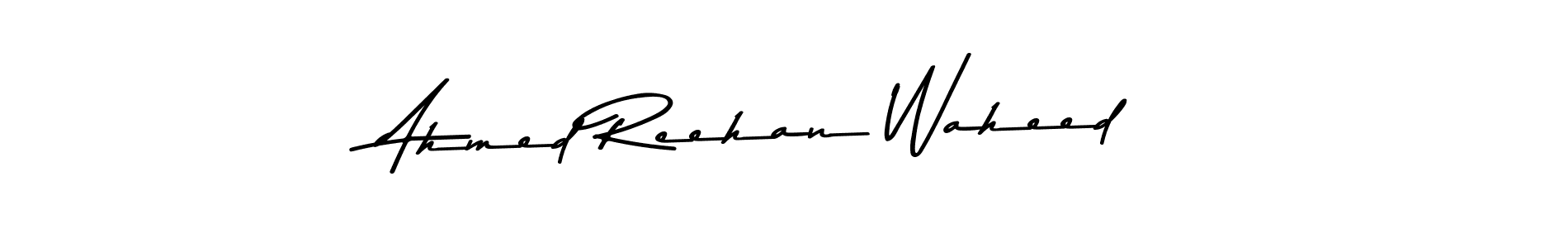 Make a beautiful signature design for name Ahmed Reehan Waheed. With this signature (Asem Kandis PERSONAL USE) style, you can create a handwritten signature for free. Ahmed Reehan Waheed signature style 9 images and pictures png