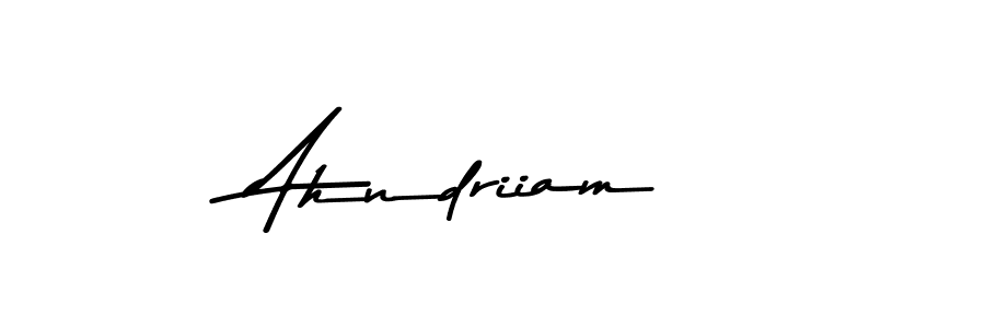 Create a beautiful signature design for name Ahndriiam. With this signature (Asem Kandis PERSONAL USE) fonts, you can make a handwritten signature for free. Ahndriiam signature style 9 images and pictures png