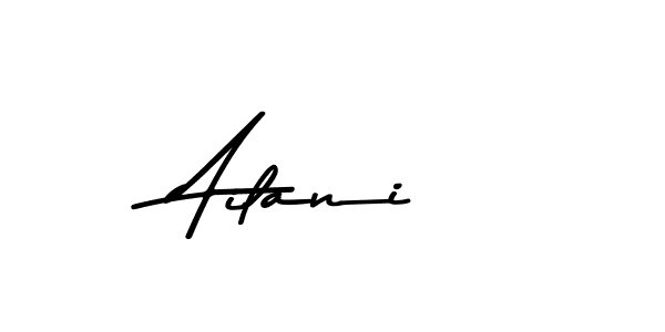 How to make Ailani name signature. Use Asem Kandis PERSONAL USE style for creating short signs online. This is the latest handwritten sign. Ailani signature style 9 images and pictures png