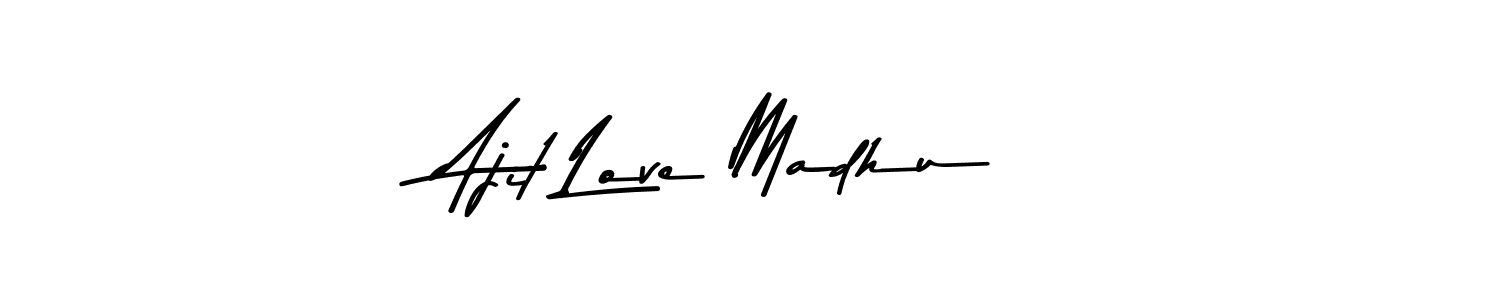 Ajit Love Madhu stylish signature style. Best Handwritten Sign (Asem Kandis PERSONAL USE) for my name. Handwritten Signature Collection Ideas for my name Ajit Love Madhu. Ajit Love Madhu signature style 9 images and pictures png