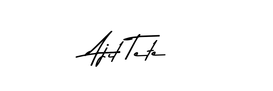 Ajit Tete stylish signature style. Best Handwritten Sign (Asem Kandis PERSONAL USE) for my name. Handwritten Signature Collection Ideas for my name Ajit Tete. Ajit Tete signature style 9 images and pictures png