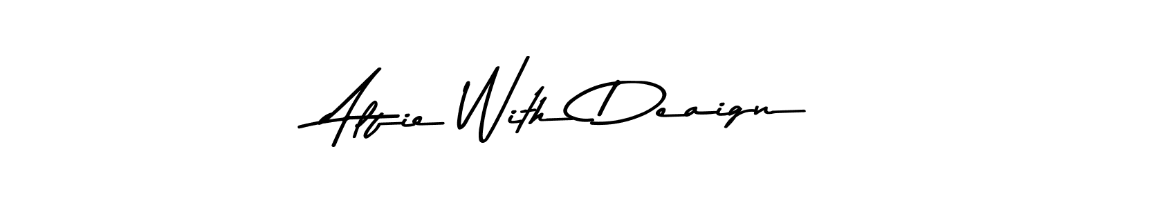 Design your own signature with our free online signature maker. With this signature software, you can create a handwritten (Asem Kandis PERSONAL USE) signature for name Alfie With Deaign. Alfie With Deaign signature style 9 images and pictures png