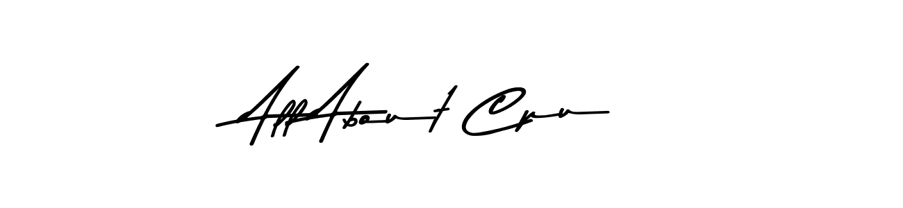 Use a signature maker to create a handwritten signature online. With this signature software, you can design (Asem Kandis PERSONAL USE) your own signature for name All About Cpu. All About Cpu signature style 9 images and pictures png