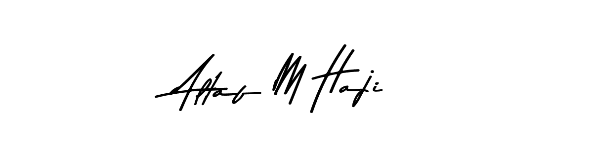 Use a signature maker to create a handwritten signature online. With this signature software, you can design (Asem Kandis PERSONAL USE) your own signature for name Altaf M Haji. Altaf M Haji signature style 9 images and pictures png