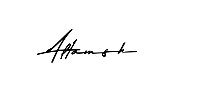 Design your own signature with our free online signature maker. With this signature software, you can create a handwritten (Asem Kandis PERSONAL USE) signature for name Altamsh. Altamsh signature style 9 images and pictures png