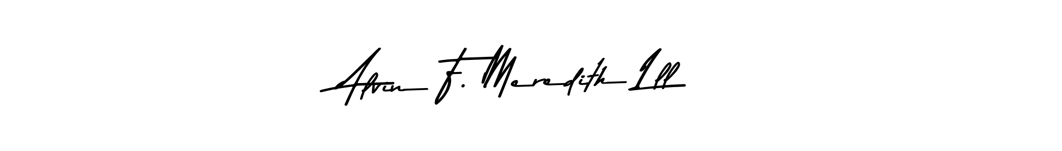 Similarly Asem Kandis PERSONAL USE is the best handwritten signature design. Signature creator online .You can use it as an online autograph creator for name Alvin F. Meredith Lll. Alvin F. Meredith Lll signature style 9 images and pictures png