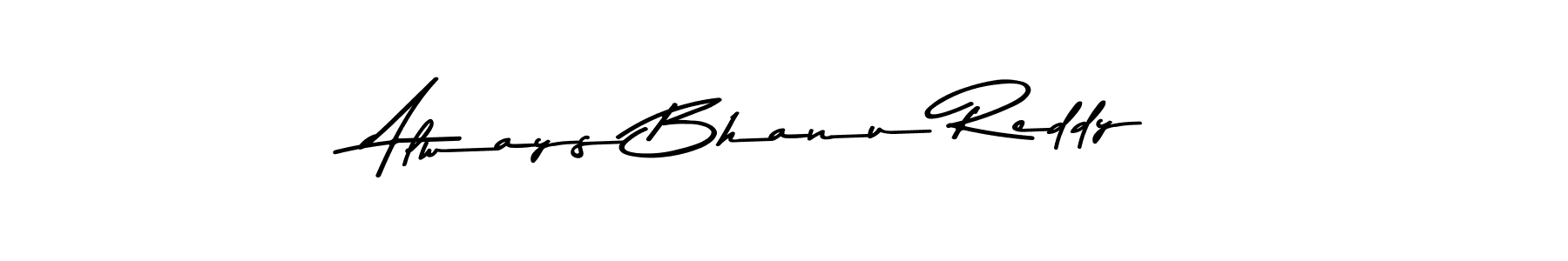 Create a beautiful signature design for name Always Bhanu Reddy. With this signature (Asem Kandis PERSONAL USE) fonts, you can make a handwritten signature for free. Always Bhanu Reddy signature style 9 images and pictures png