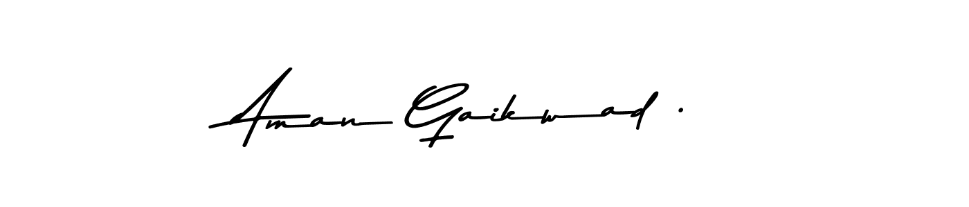 Make a beautiful signature design for name Aman Gaikwad .. With this signature (Asem Kandis PERSONAL USE) style, you can create a handwritten signature for free. Aman Gaikwad . signature style 9 images and pictures png