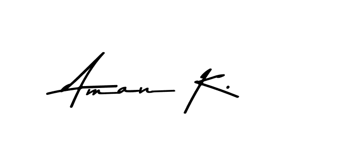 Make a beautiful signature design for name Aman K.. With this signature (Asem Kandis PERSONAL USE) style, you can create a handwritten signature for free. Aman K. signature style 9 images and pictures png