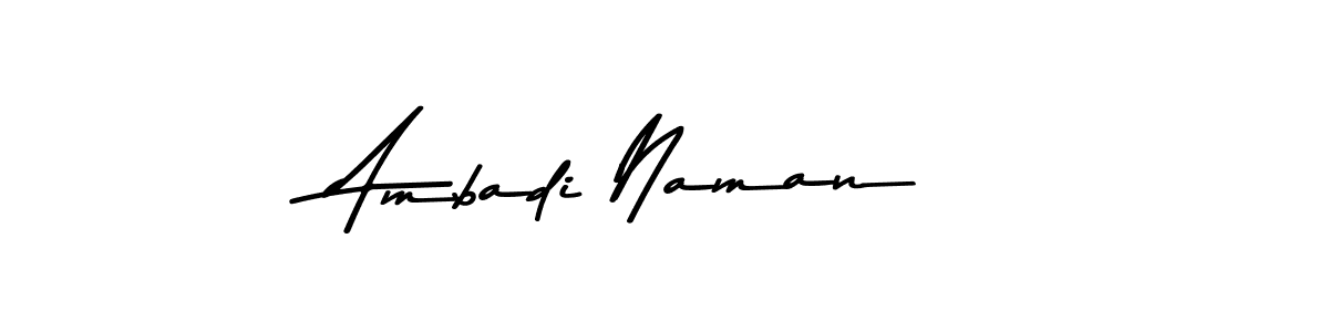 Make a beautiful signature design for name Ambadi Naman. Use this online signature maker to create a handwritten signature for free. Ambadi Naman signature style 9 images and pictures png