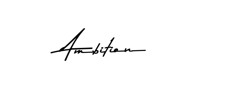 if you are searching for the best signature style for your name Ambition. so please give up your signature search. here we have designed multiple signature styles  using Asem Kandis PERSONAL USE. Ambition signature style 9 images and pictures png