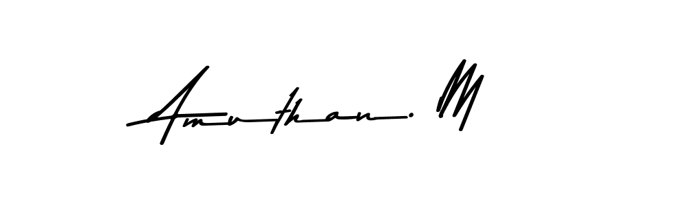 Also we have Amuthan. M name is the best signature style. Create professional handwritten signature collection using Asem Kandis PERSONAL USE autograph style. Amuthan. M signature style 9 images and pictures png