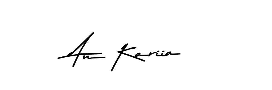 An Kariia stylish signature style. Best Handwritten Sign (Asem Kandis PERSONAL USE) for my name. Handwritten Signature Collection Ideas for my name An Kariia. An Kariia signature style 9 images and pictures png