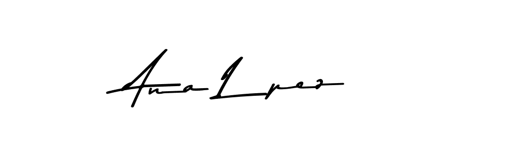 How to make Ana López name signature. Use Asem Kandis PERSONAL USE style for creating short signs online. This is the latest handwritten sign. Ana López signature style 9 images and pictures png