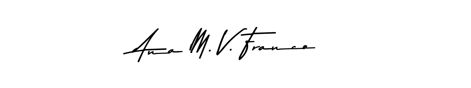 The best way (Asem Kandis PERSONAL USE) to make a short signature is to pick only two or three words in your name. The name Ana M. V. Franco include a total of six letters. For converting this name. Ana M. V. Franco signature style 9 images and pictures png