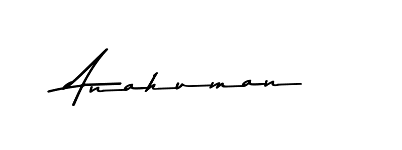 How to make Anahuman signature? Asem Kandis PERSONAL USE is a professional autograph style. Create handwritten signature for Anahuman name. Anahuman signature style 9 images and pictures png
