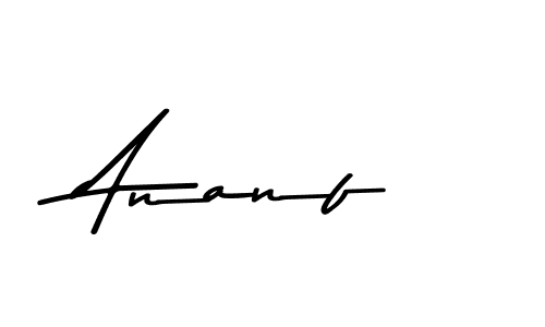 You should practise on your own different ways (Asem Kandis PERSONAL USE) to write your name (Ananf) in signature. don't let someone else do it for you. Ananf signature style 9 images and pictures png