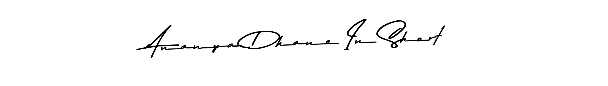 This is the best signature style for the Ananya Dhane In Short name. Also you like these signature font (Asem Kandis PERSONAL USE). Mix name signature. Ananya Dhane In Short signature style 9 images and pictures png