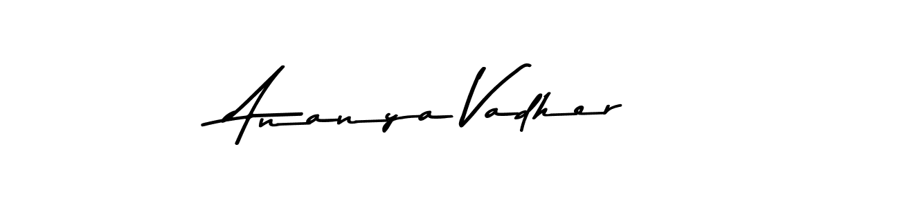 Ananya Vadher stylish signature style. Best Handwritten Sign (Asem Kandis PERSONAL USE) for my name. Handwritten Signature Collection Ideas for my name Ananya Vadher. Ananya Vadher signature style 9 images and pictures png