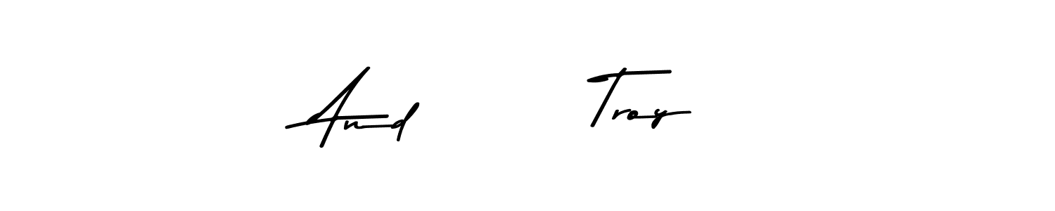 Create a beautiful signature design for name And        Troy. With this signature (Asem Kandis PERSONAL USE) fonts, you can make a handwritten signature for free. And        Troy signature style 9 images and pictures png