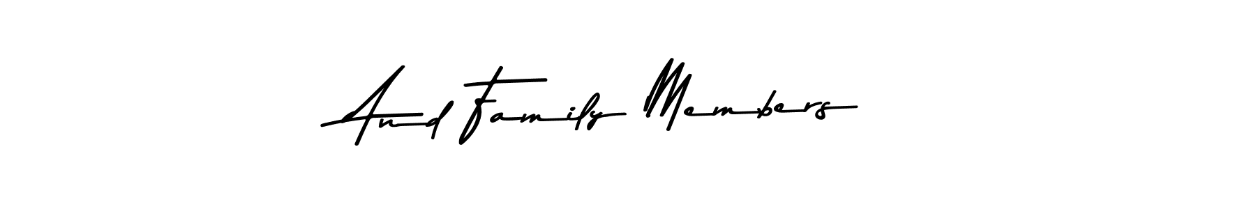 Create a beautiful signature design for name And Family Members. With this signature (Asem Kandis PERSONAL USE) fonts, you can make a handwritten signature for free. And Family Members signature style 9 images and pictures png