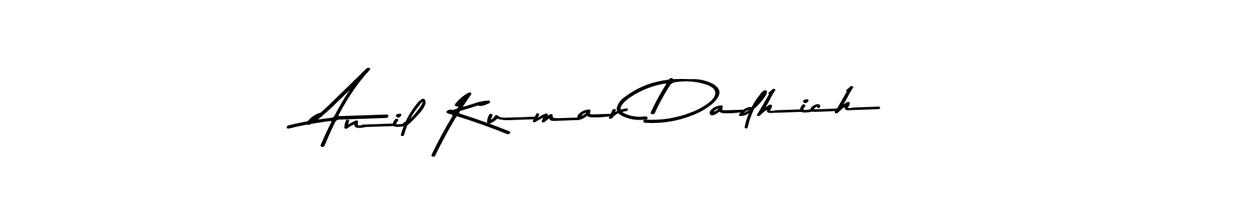 Once you've used our free online signature maker to create your best signature Asem Kandis PERSONAL USE style, it's time to enjoy all of the benefits that Anil Kumar Dadhich name signing documents. Anil Kumar Dadhich signature style 9 images and pictures png