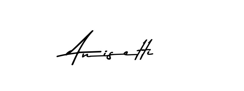 Once you've used our free online signature maker to create your best signature Asem Kandis PERSONAL USE style, it's time to enjoy all of the benefits that Anisetti name signing documents. Anisetti signature style 9 images and pictures png