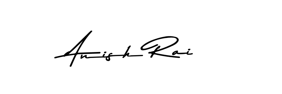 Anish Rai stylish signature style. Best Handwritten Sign (Asem Kandis PERSONAL USE) for my name. Handwritten Signature Collection Ideas for my name Anish Rai. Anish Rai signature style 9 images and pictures png