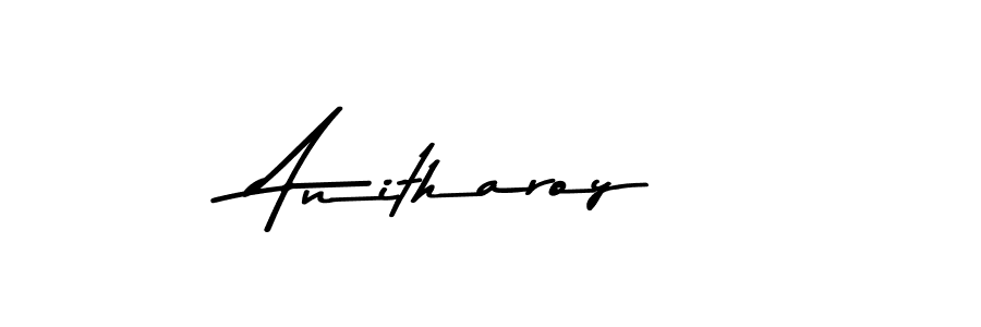 Anitharoy stylish signature style. Best Handwritten Sign (Asem Kandis PERSONAL USE) for my name. Handwritten Signature Collection Ideas for my name Anitharoy. Anitharoy signature style 9 images and pictures png