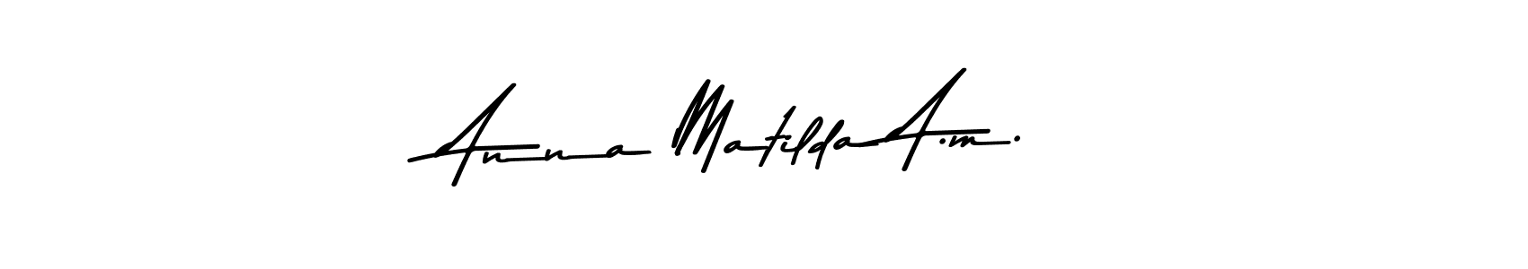 Anna Matilda A.m. stylish signature style. Best Handwritten Sign (Asem Kandis PERSONAL USE) for my name. Handwritten Signature Collection Ideas for my name Anna Matilda A.m.. Anna Matilda A.m. signature style 9 images and pictures png