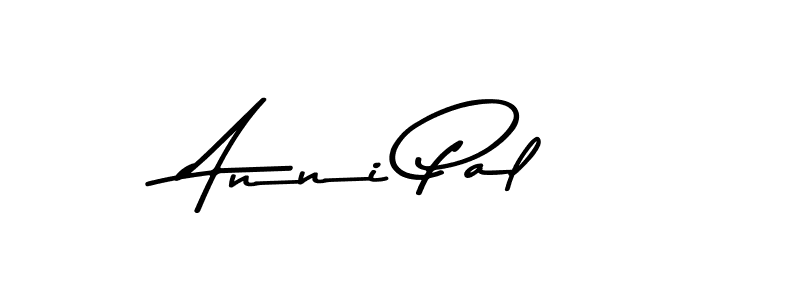 Make a short Anni Pal signature style. Manage your documents anywhere anytime using Asem Kandis PERSONAL USE. Create and add eSignatures, submit forms, share and send files easily. Anni Pal signature style 9 images and pictures png